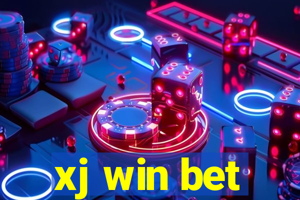 xj win bet