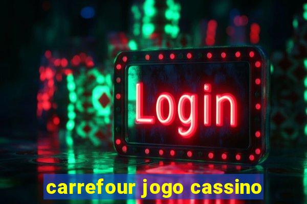 carrefour jogo cassino