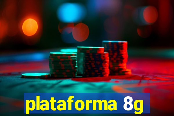 plataforma 8g