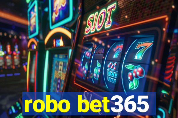 robo bet365