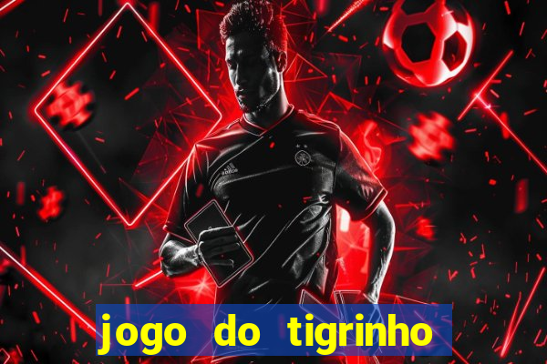 jogo do tigrinho que esta pagando agora