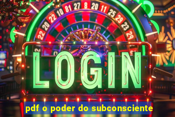 pdf o poder do subconsciente