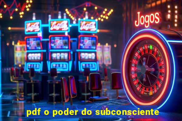 pdf o poder do subconsciente