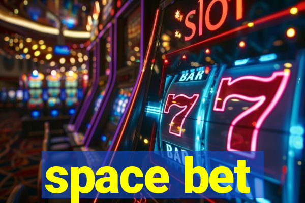 space bet