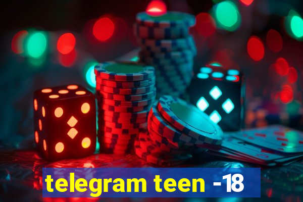 telegram teen -18