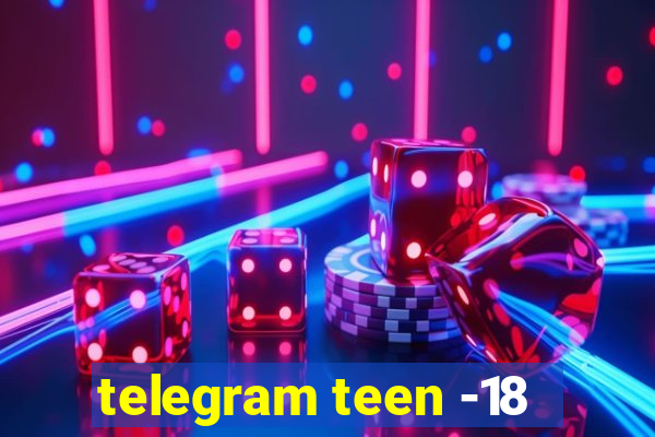 telegram teen -18