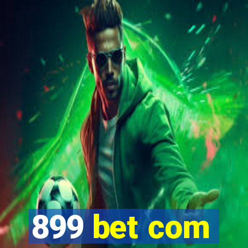 899 bet com