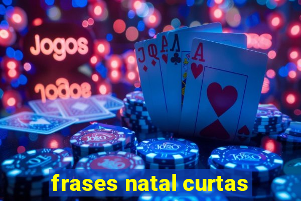 frases natal curtas