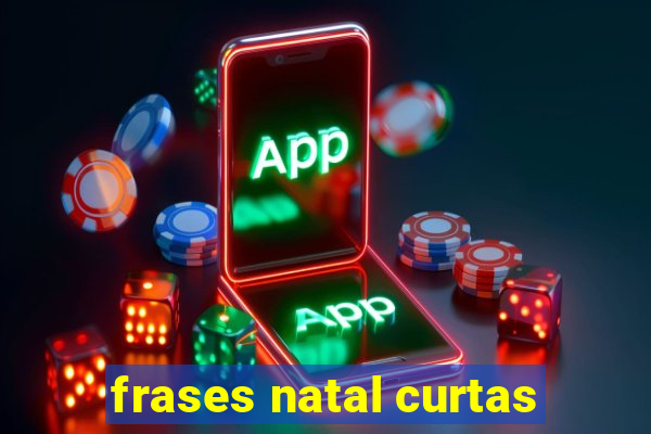 frases natal curtas