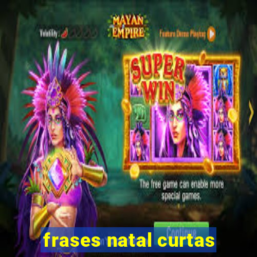 frases natal curtas