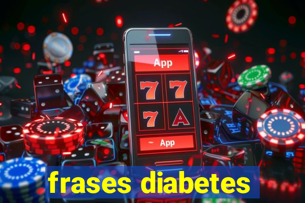 frases diabetes