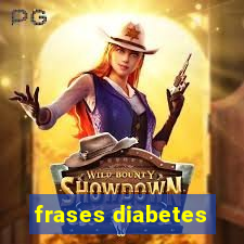 frases diabetes