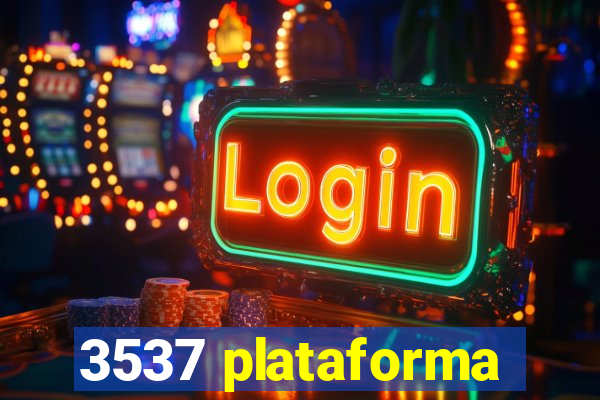 3537 plataforma