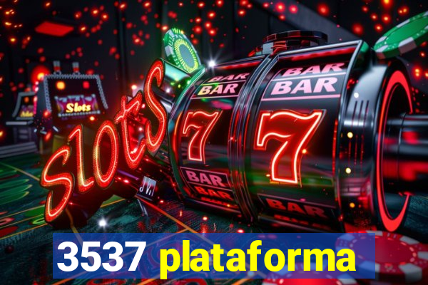 3537 plataforma