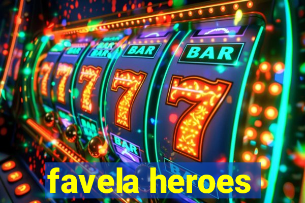 favela heroes