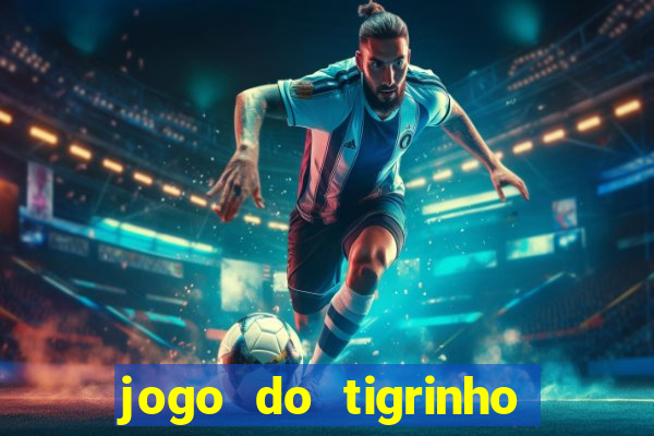 jogo do tigrinho depósito mínimo r$ 1