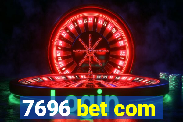 7696 bet com