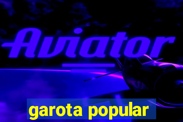 garota popular