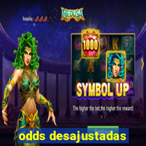 odds desajustadas