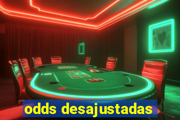 odds desajustadas