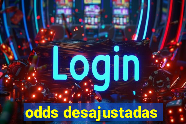 odds desajustadas