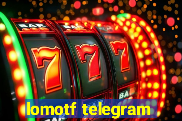 lomotf telegram