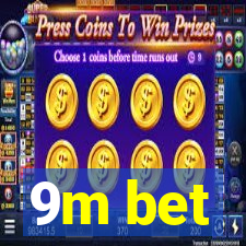 9m bet