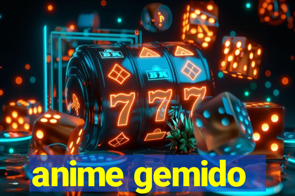 anime gemido