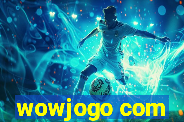 wowjogo com