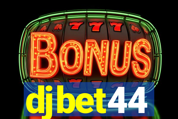 djbet44