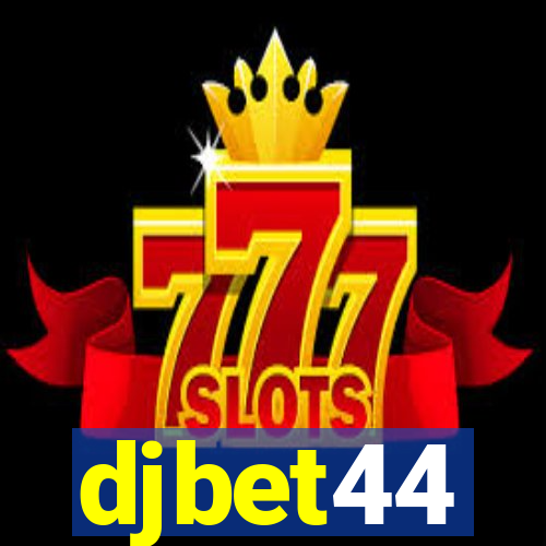 djbet44