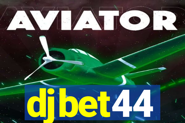 djbet44