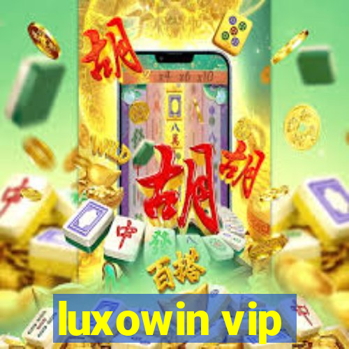 luxowin vip