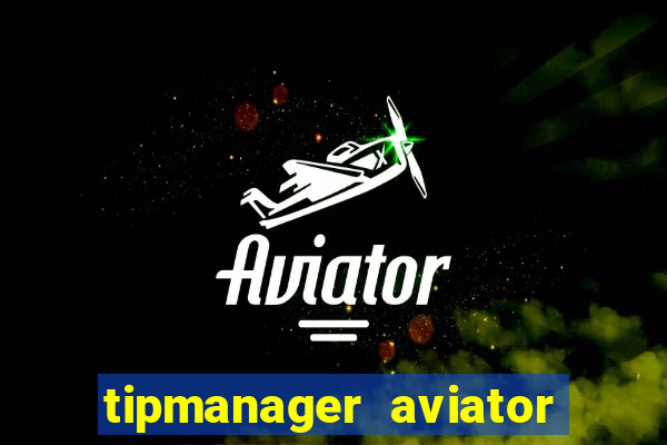 tipmanager aviator aposta 1