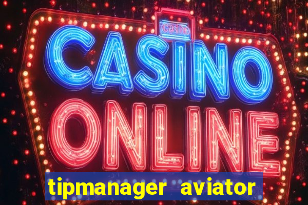 tipmanager aviator aposta 1