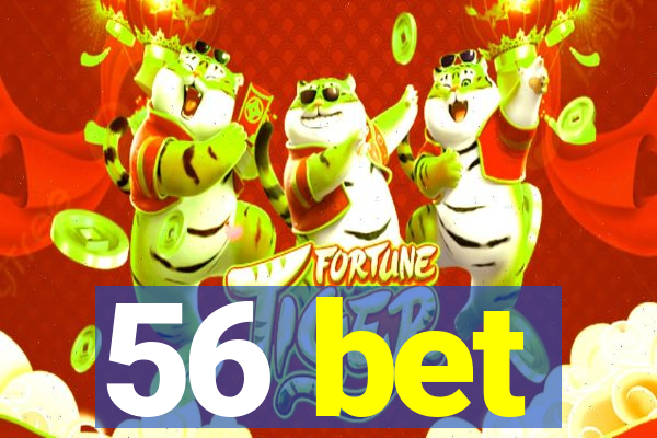 56 bet