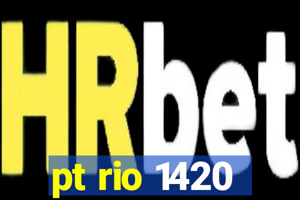 pt rio 1420