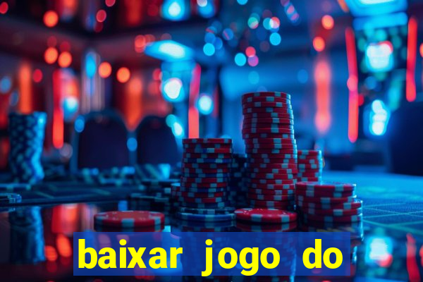 baixar jogo do tigrinho oficial