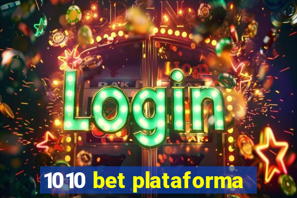 1010 bet plataforma