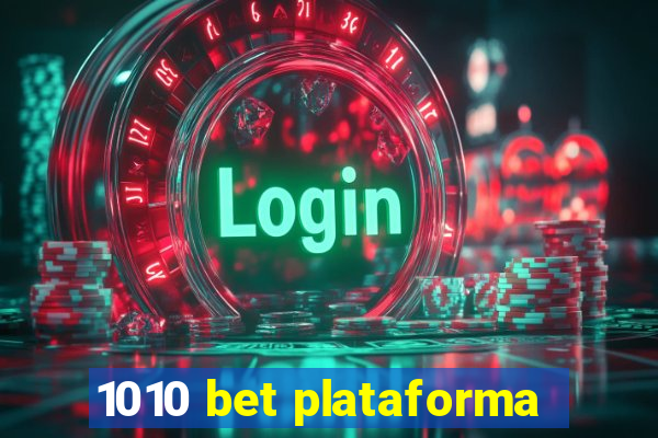 1010 bet plataforma