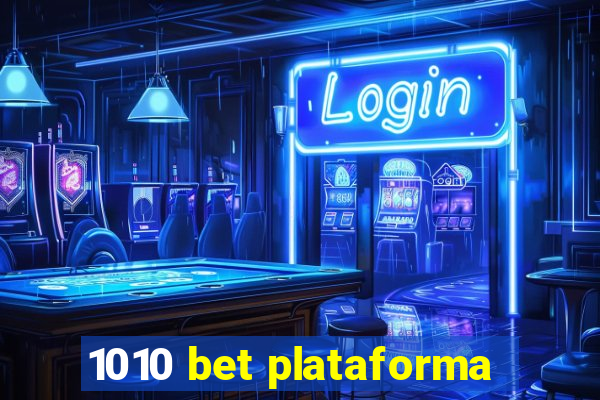 1010 bet plataforma