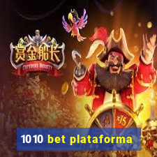 1010 bet plataforma