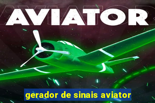 gerador de sinais aviator