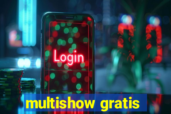 multishow gratis