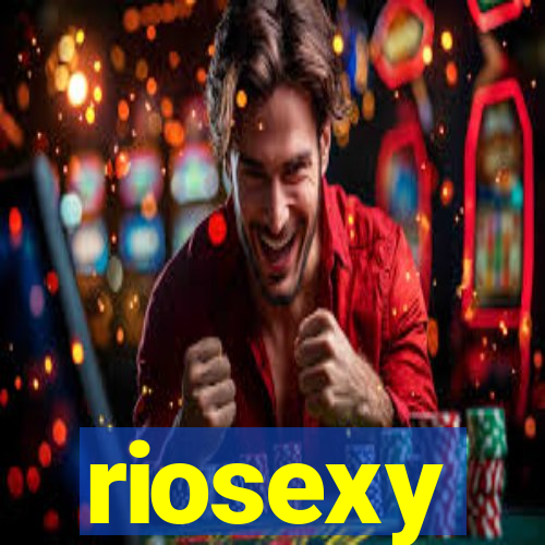 riosexy