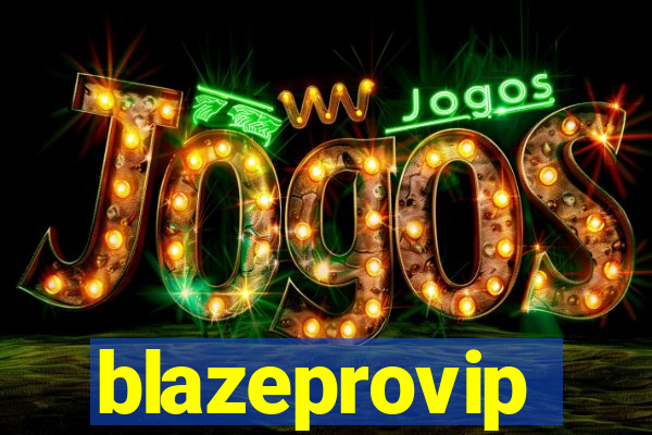 blazeprovip