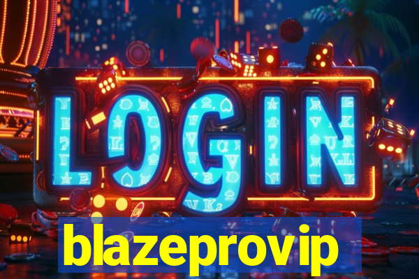 blazeprovip