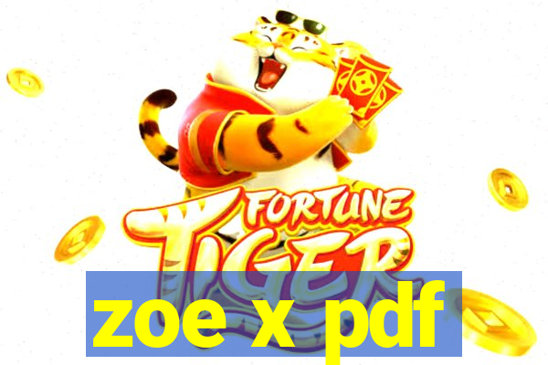 zoe x pdf