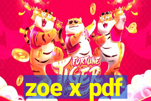 zoe x pdf