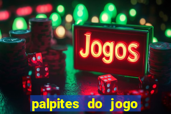 palpites do jogo aberto hoje